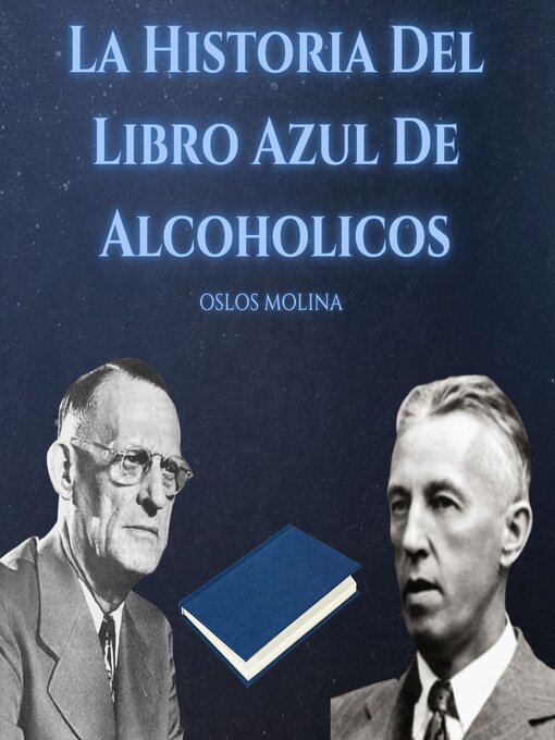 Title details for La Historia Del Libro Azul De Alcoholicos Anonimos by Oslos Molina - Available